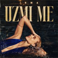 Irma - Uzmi Me