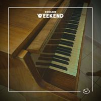 Doncare & daSonic - Weekend (Explicit)