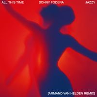 Sonny Fodera - All This Time (feat. Jazzy) (Armand Van Helden Remix)