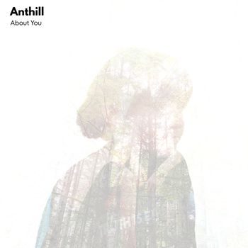 Anthill - About You
