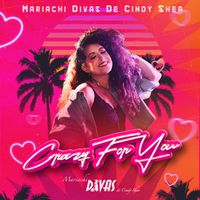Mariachi Divas de Cindy Shea - Crazy For You
