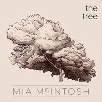 Mia McIntosh - The Tree