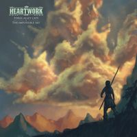 Heartwork - Three Alley Cats & The Impossible Sky (Explicit)