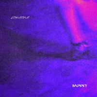 Munny - Someone