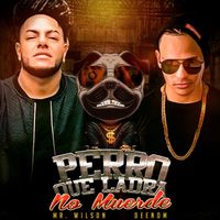 Mr. Wilson - Perro Que Ladra No Muerde (Salsa Choke)