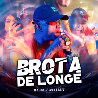 MC CB, Maabeatz - Brota de Longe (Explicit)