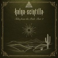 Kalya Scintilla - Tales from the Path, Pt. 2