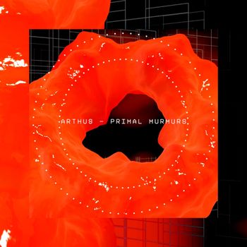 Arthus - Primal Murmurs
