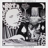 Kira Skov - Waterfalls (Trentemøller Remix)