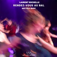 Laurent Rochelle - Rendez vous au bal