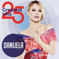 Danijela Martinović - 25 Greatest Hits