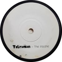 Tetraman - The Insane