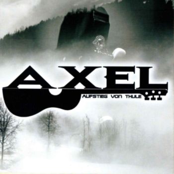 Axel - Aufstieg Von Thule (Explicit)