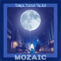 MoZaic - Tumultuous Tales (Explicit)
