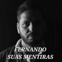 Fernando - Suas Mentiras