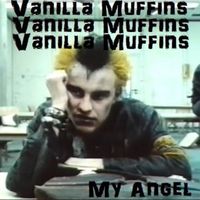 Vanilla Muffins - My angel (London Tapes)