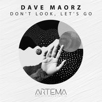 Dave Maorz - Don't Look, Let's Go