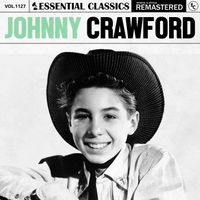 Johnny Crawford - Essential Classics, Vol. 1127: Johnny Crawford