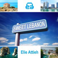 Elie Attieh - Sweet Lebanon