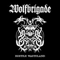Wolfbrigade - Hostile Wasteland (Explicit)
