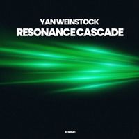 Yan Weinstock - Resonance Cascade (Extended Mix)