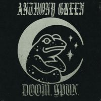 Anthony Green - Doom. Spun. (Explicit)