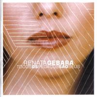 Renata Gebara - Todos os Pedaços São Seus