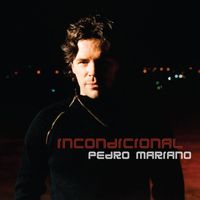 Pedro Mariano - Incondicional