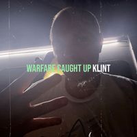 Klint - Warfare Caught Up (Explicit)