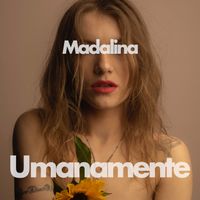 Madalina - Umanamente