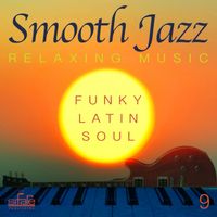 Francesco Digilio - Smooth Jazz: Relaxing Music, Vol. 9 (Funky, Latin, Soul)