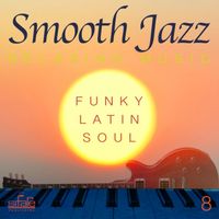 Francesco Digilio - Smooth Jazz Relaxing Music, Vol. 8 (Funky, Latin, Soul)
