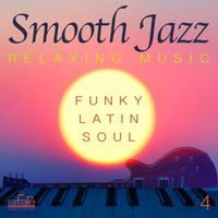 Francesco Digilio - Smooth Jazz: Relaxing Music, Vol. 4 (Funky, Latin, Soul)