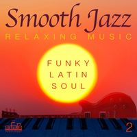 Francesco Digilio - Smooth Jazz: Relaxing Music, Vol. 2 (Funky, Latin, Soul)