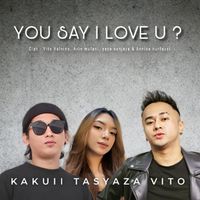 VITO - YOU SAY I LOVE U ?