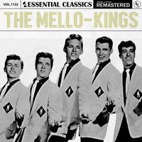 The Mello-Kings - Essential Classics, Vol. 1132: The Mello-Kings