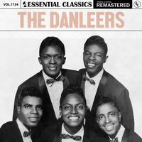 The Danleers - Essential Classics, Vol. 1134: The Danleers