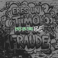 Be - Eres Un Timo (Explicit)