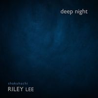 Riley Lee - Deep Night