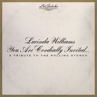 Lucinda Williams - You Are Cordially Invited... A Tribute to the Rolling Stones