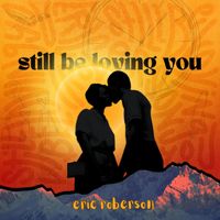 Eric Roberson - Still Be Loving You