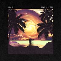 ROAD - WILD & FREE