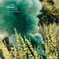 Trutopia - Up in the Sky