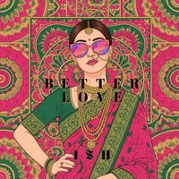 Ish - Better Love
