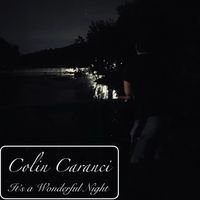 Colin Caranci - It’s a Wonderful Night