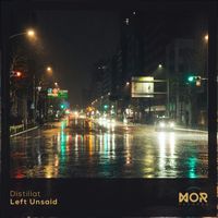 Distillat - Left Unsaid