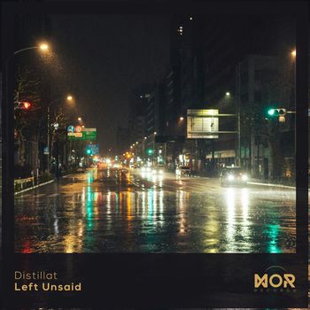 Distillat - Left Unsaid