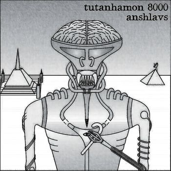 Anshlavs - Tutanhamon 8000