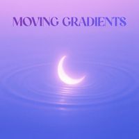 Moving Gradients - Tiny Moon