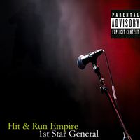 1stStarGeneral - Hit & Run Empire (Explicit)
